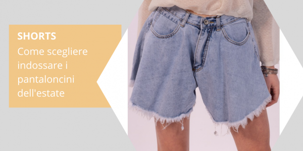 Shorts : tous les looks à créer avec des shorts d'été