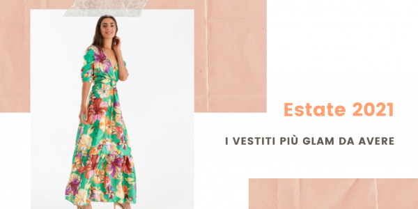 Robes longues pour l'été 2021 : des modèles glamour et incontournables